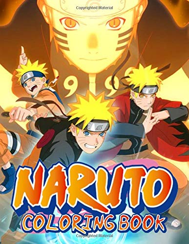 Naruto Coloring Book: Color Your Favorite Manga Characters Such As Naruto, Sasuke, Kakashi