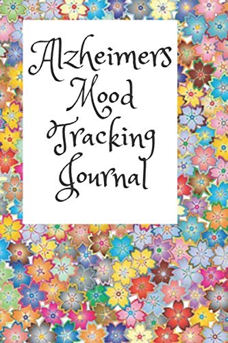 Alzheimers Mood Tracking Journal: A quick daily gratitude journal for ...