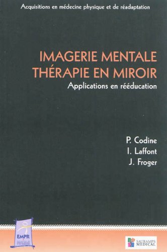 IMAGERIE MENTALE ET THERAPIE EN MIROIR by CODINE P & COLL | Goodreads