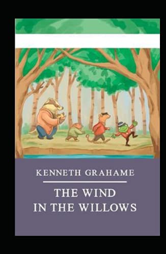 The Wind in the Willows by Kenneth Grahame illustrated edition by ...