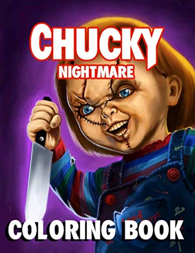 Chucky Nightmare Coloring Book: Color One Of The Most Horror Characters