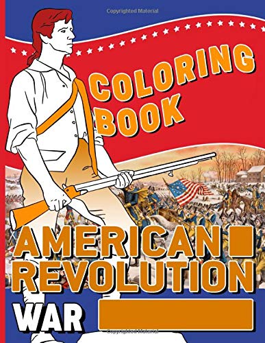 Revolution War Coloring Book: Revolutionary War Unofficial High Quality