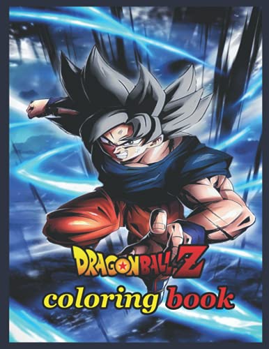 Dragon Ball Z Coloring Book: High Quality Coloring Pages for Kids and