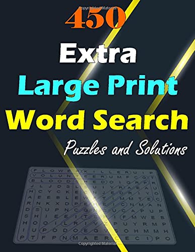 450 Extra Large Print Word Search Puzzles and Solutions: Easy-to-see ...