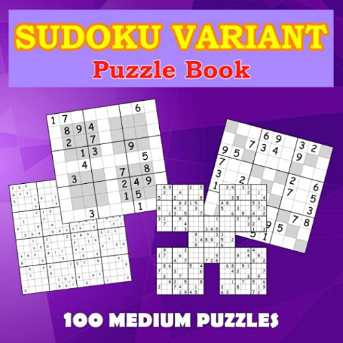 Sudoku Variant Puzzle Book 100 Mixed Sudoku including Sudoku X, Hyper