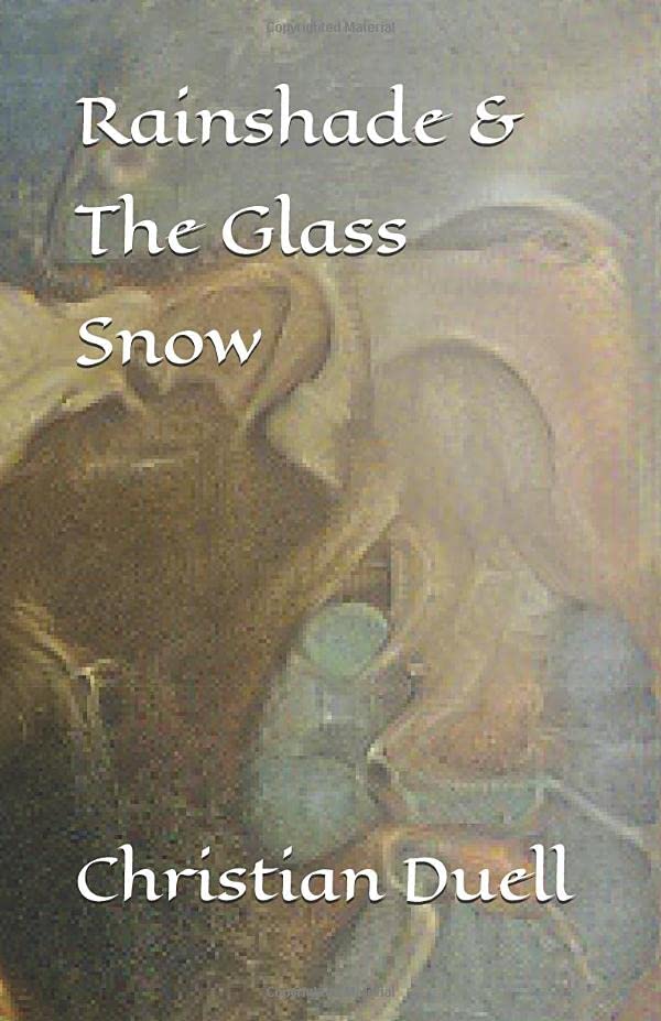 Rainshade & The Glass Snow (Rain Walker) by Christian Duell Goodreads