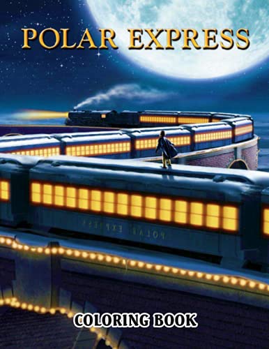 Polar Express Coloring Book: An Amazing Coloring Book With Lots Of ...