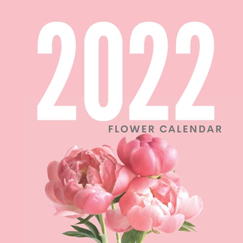 Flower calendar 2022 2022 flower calendar flower calendar flower