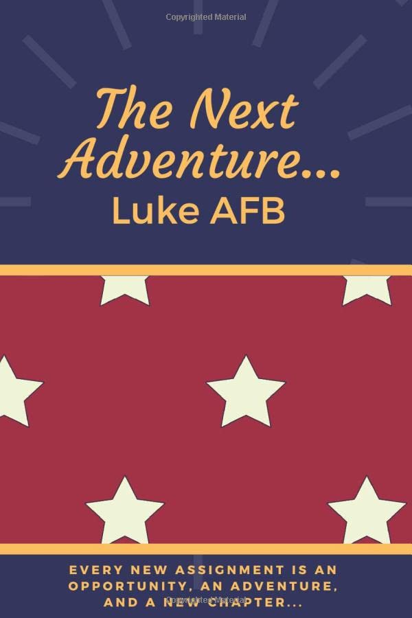 The Next Adventure Luke AFB by Creative Design Journals & Notebooks