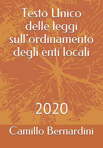 Testo Unico delle leggi sull’ordinamento degli enti locali 2020 by