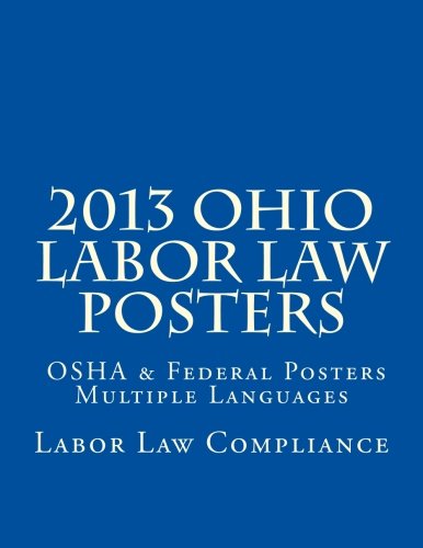 2013 Ohio Labor Law Posters by Labor Law Compliance | Goodreads