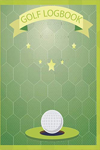 GOLF Logbook:: Journal and notebook for golfers with templates for Game
