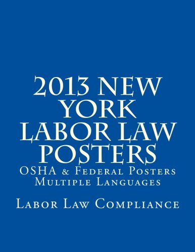 2013 New York Labor Law Posters: OSHA &amp; Federal Posters - Multiple ...