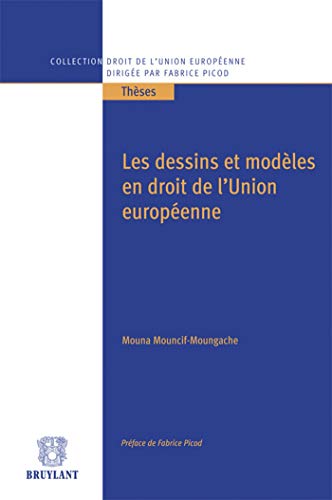 Les Dessins et modèles en droit de l'Union Européenne by MOUNA MOUNCIF