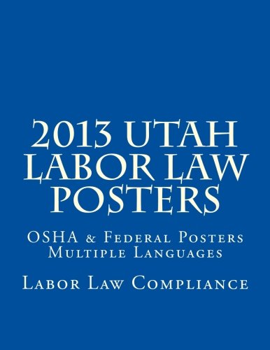 2013 Utah Labor Law Posters: OSHA &amp; Federal Posters - Multiple ...