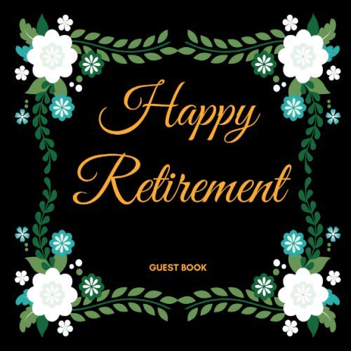 Happy Retirement Guest Book Guest book, for family and friends at the