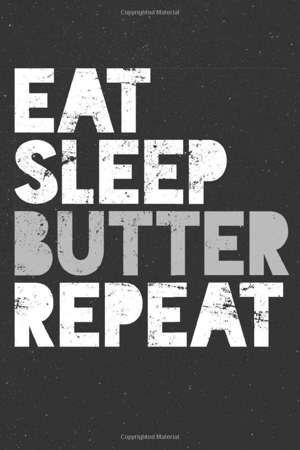 Eat Sleep Butter Repeat Keto Diet Ketones Ketosis Unlined / Plain Eat