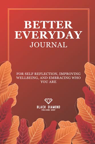 Better Everyday Journal: Doing Well Daily Planner and Self Compassion ...