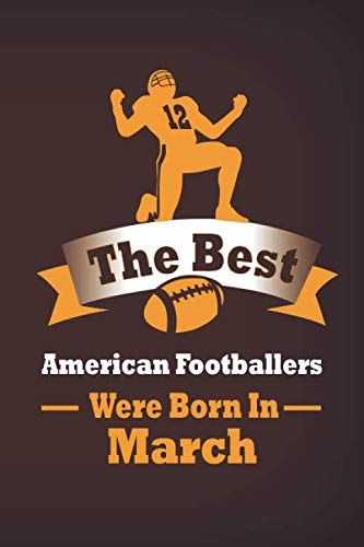 The best American footballers were born in March Journal: footballers