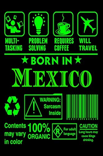 Born In Mexico birthday wishes birthdays mexican gift: Lined Notebook