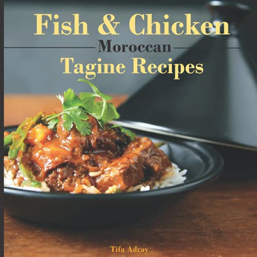 Fish & Chicken Moroccan Tagine Recipes Authentic Tagine Cookbook From