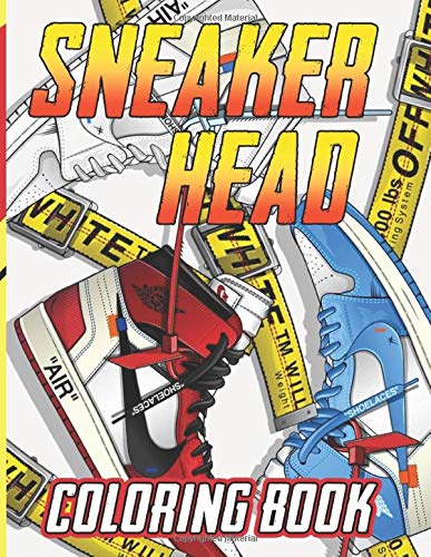 Sneaker Head Coloring Book: Sneaker Head Color Wonder Adults Coloring Books Unofficial by Kobi ...