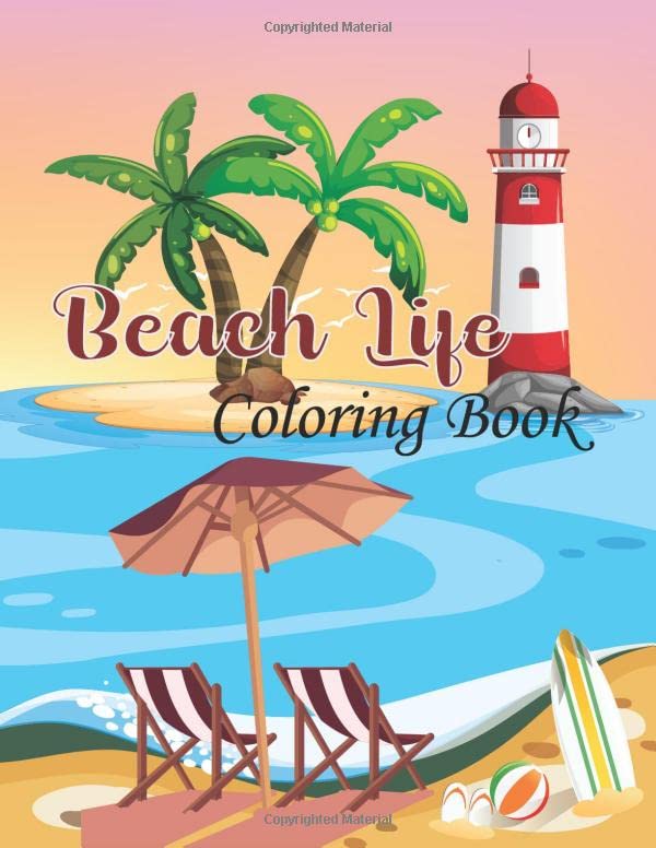 Beach Life Coloring Book: Beach Life Adult Stress-relief Coloring Book