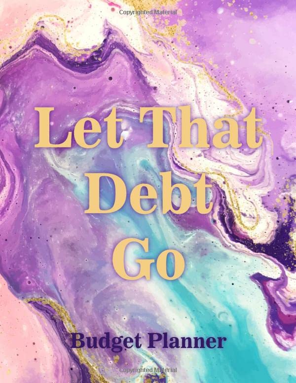 Let That Debt Go Budget Planner Weekly Bill Payment Checklist, Account, Saving & Debt Tracker