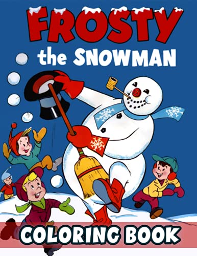 Frosty the Snowman Coloring Book: A Cool Coloring Book With Many ...