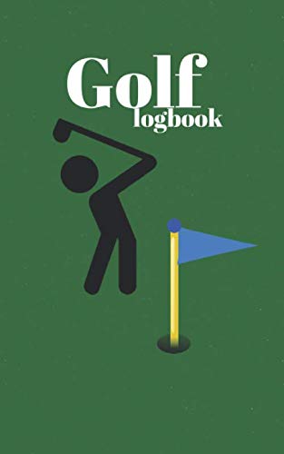 Golf logbook: Golf Log Book: 100 Tracking Sheets, Yardage Pages - Track