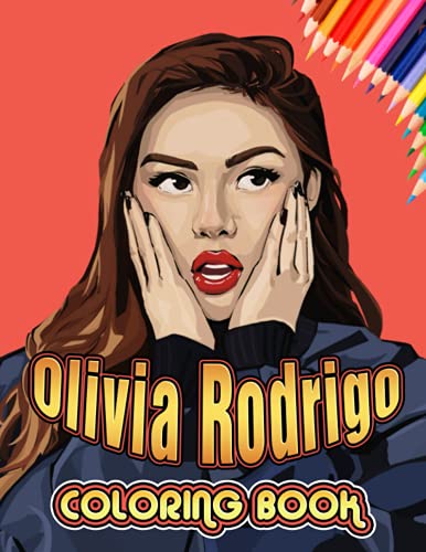 Olivia Rodrigo Coloring Book: An Amazing Coloring Book With Lots Of