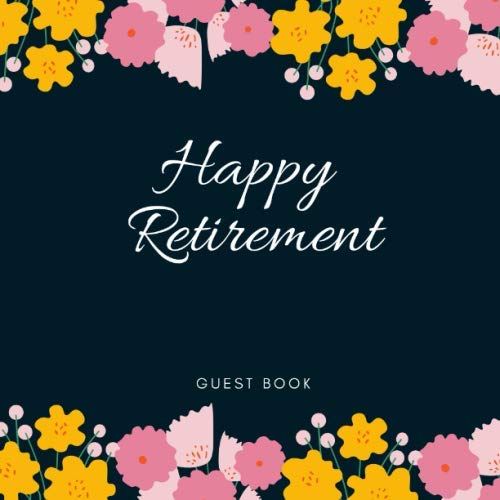 Happy Retirement Guest Book Guest book for family and friends at the