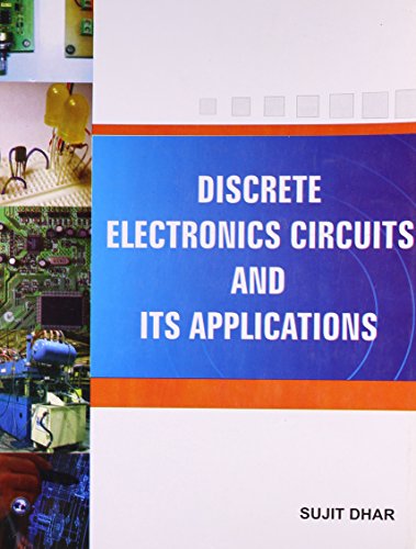 Discrete Electronics Circuits and its Applications by Sujit Dhar ...