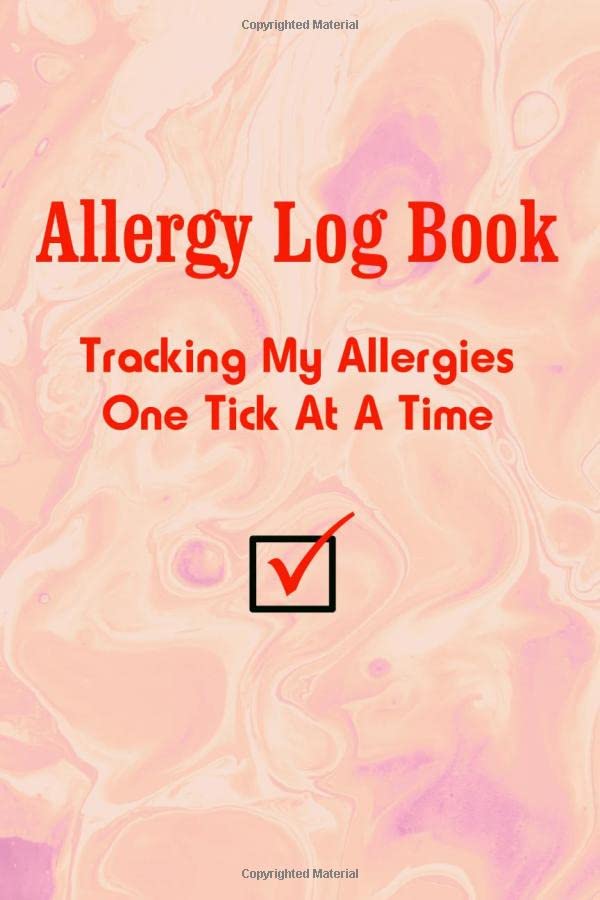 Allergy Log Book Tracking My Allergies One Tick At A Time by Alex M