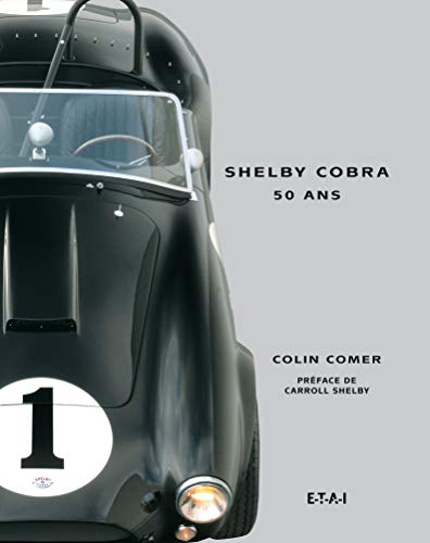 Shelby Cobra, 50 ans by Colin Comer | Goodreads