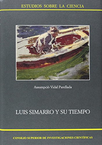 Luis Simarro y su tiempo (Estudios sobre la Ciencia) by Assumpsió Vidal
