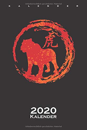 Tiger chinesisches Tierkreiszeichen Kalender 2020: Jahreskalender f&uuml;r
