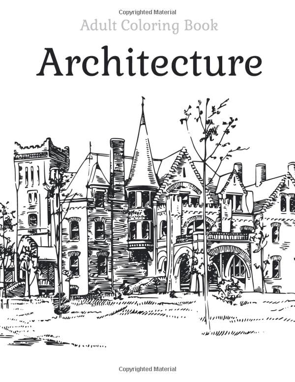 Architecture - Adult Coloring Book by Stress Relieving Coloring Books For Adults | Goodreads