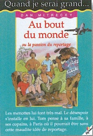Au bout du monde, ou la passion du reportage book cover