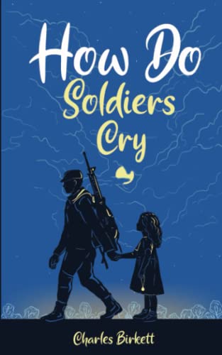 How Do Soldiers Cry
