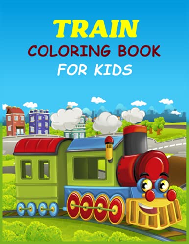Train Coloring Book for Kids: A Fabulous and Clean Train Coloring Book ...