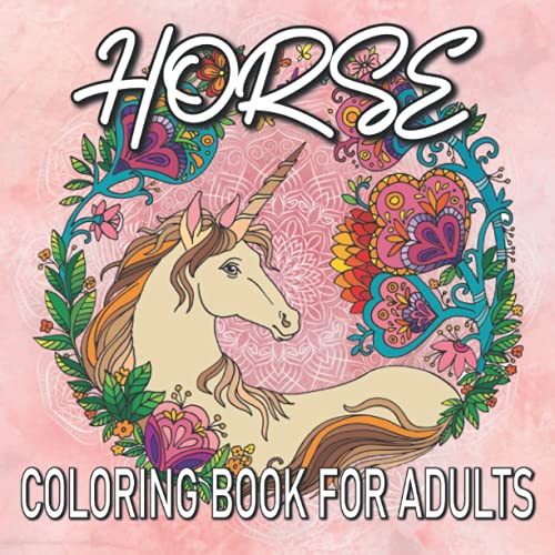 Horse Coloring Book for Adults horse coloring books for girls ages 8