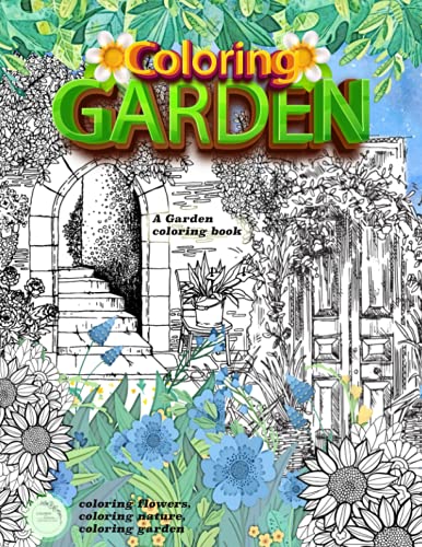 Coloring Garden. A Garden coloring book coloring flowers, coloring