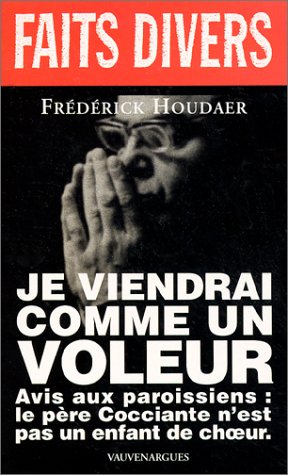 Je viendrai comme un voleur by Frédérick Houdaer Goodreads