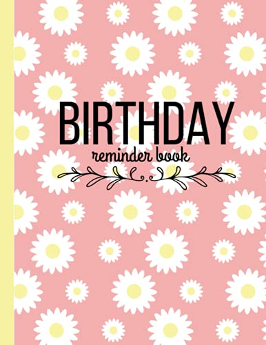 Birthday Reminder Book: Pink Daisy Birthday Journal, 100 8.5x11in Pages ...