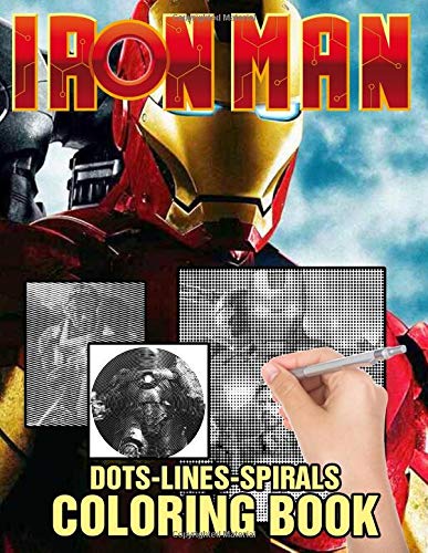 Iron Man Dots Lines Spirals Coloring Book: Excellent Adult Spirals-Dots ...