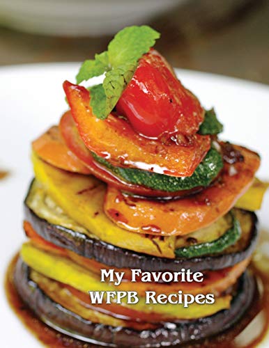 Low Vision Whole Food Plant Based Blank Cookbook: My Favorite WFPB ...