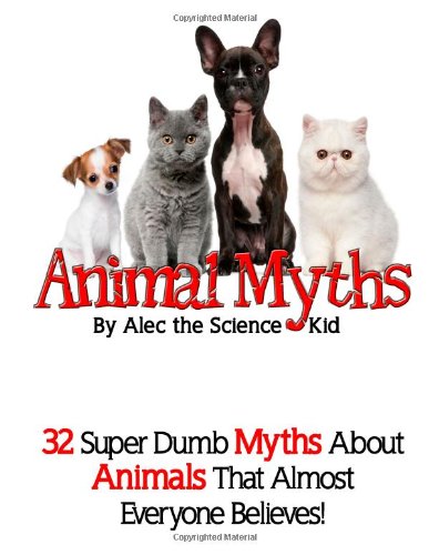 Animal Myths: 32 Super Dumb Myths About Animals That Almost Everyone