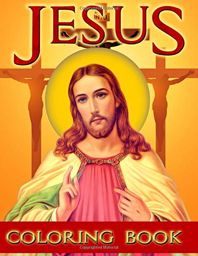 Jesus Coloring Book: Relaxation Coloring Books For Adult Jesus by Oskar ...