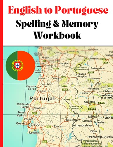 English to Portuguese Spelling &amp; Memory Workbook: Portuguese Vocabulary ...
